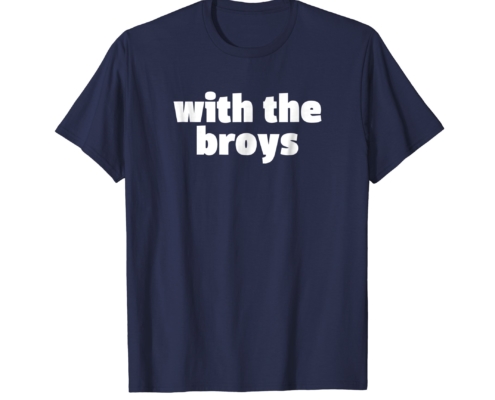 Brandon Charnell Funny Hanging Out With The Broys Meme T-Shirt Boy Bro Bruh 2