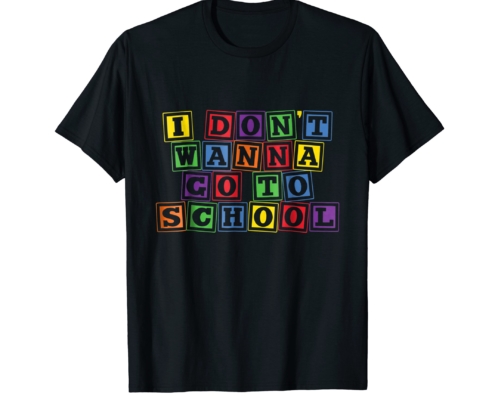 Brandon Charnell I Dont Wanna Go To School Boys Girls Kids Shirt Toy Blocks