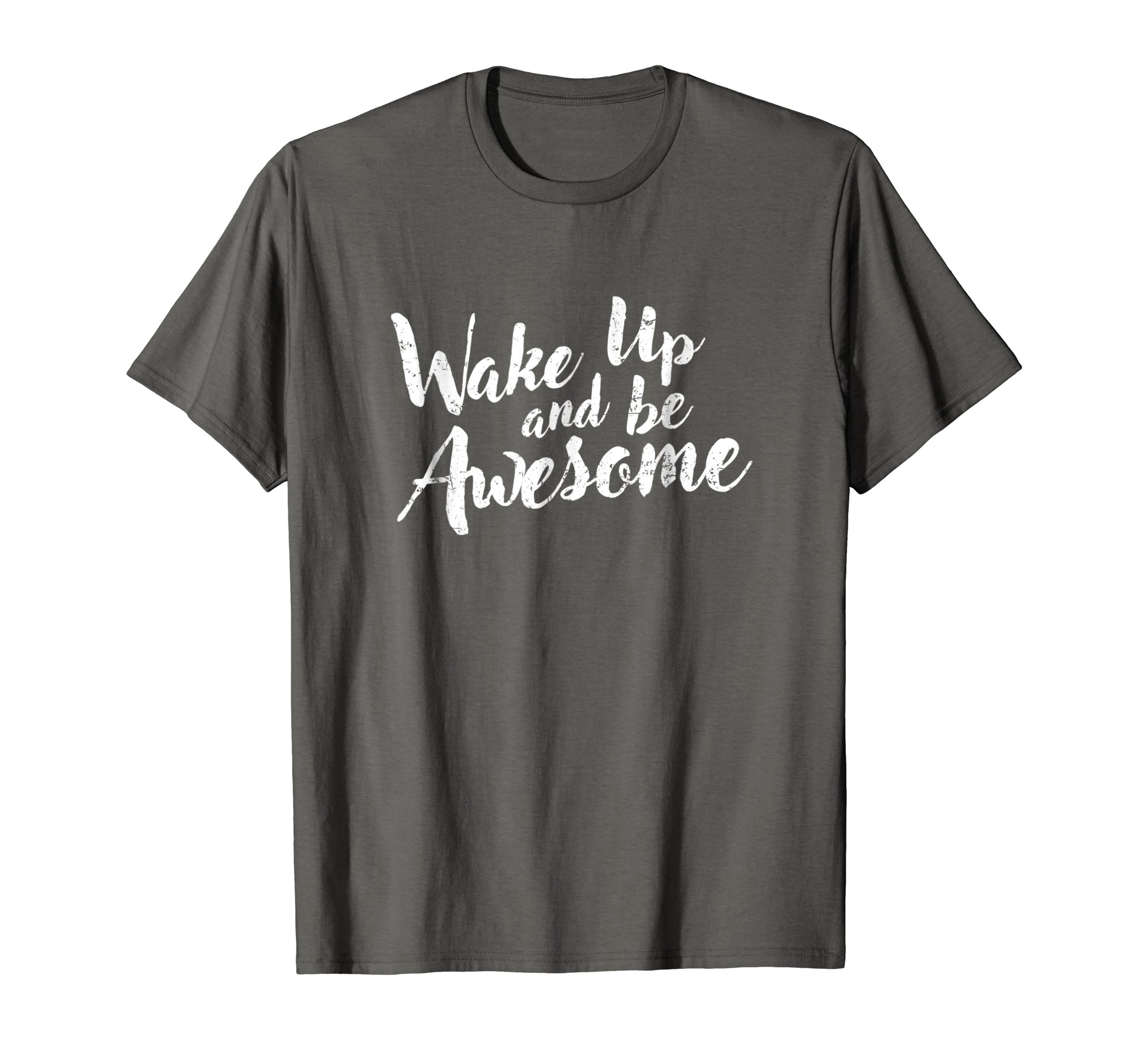 Brandon Charnell Positive Quote Uplifting Inspiring T-Shirt Wake Be Awesome