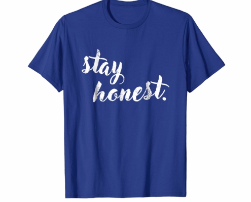 Brandon Charnell Positive Quote Uplifting Inspiring T-Shirt Stay Honest